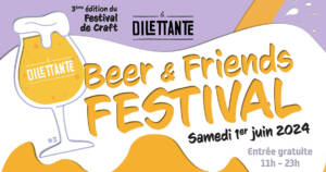 Beer Friends Festival La Dilettante 2024